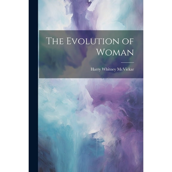 The Evolution of Woman (Paperback)