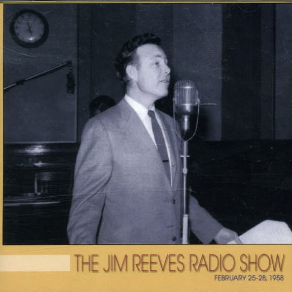 Jim Reeves - Jim Reeves Radio Show: February 25-28 1958 - Country - CD