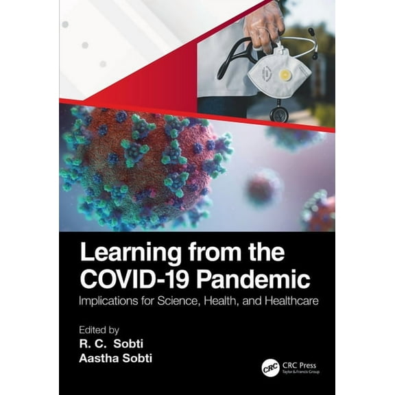 Learning from the COVID-19 Pandemic: Implications for Science, Health, and Healthcare, (Paperback)