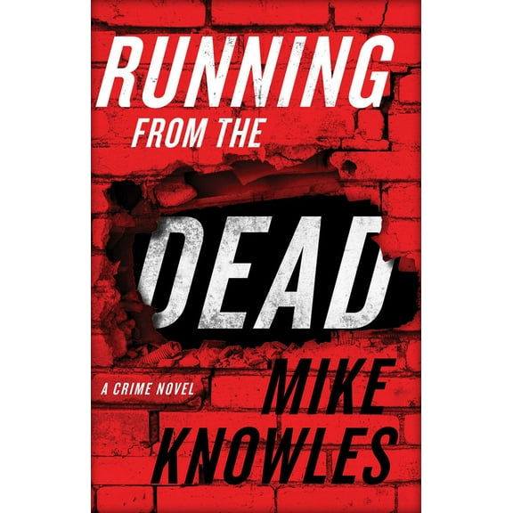 Running from the Dead : A Crime Novel (Paperback)