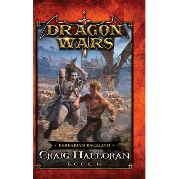 Dragon Wars Barbarian Backlash: Dragon Wars - Book 14, Book 14, (Hardcover)