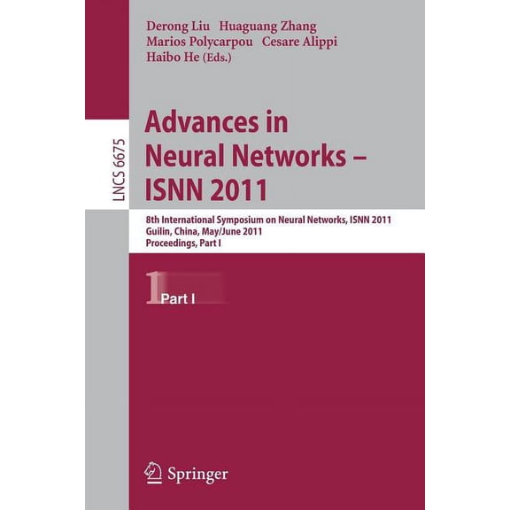 Advances in Neural Networks - ISNN 2011: 8th International Symposium on Neural Networks, ISNN 2011, Guilin, China, May 2, (Paperback)
