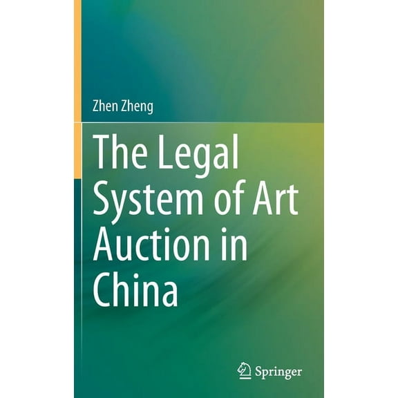 The Legal System of Art Auction in China, (Hardcover)
