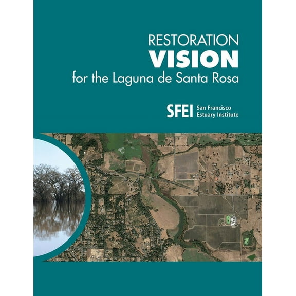 Restoration Vision for the Laguna de Santa Rosa, (Paperback)