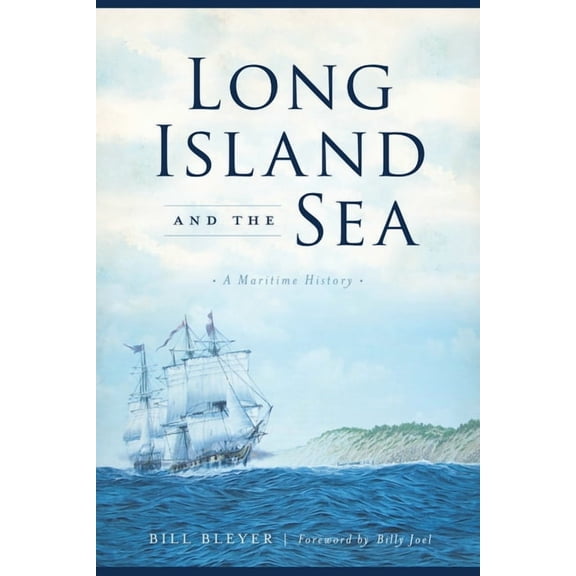 Long Island and the Sea: A Maritime History, (Paperback)