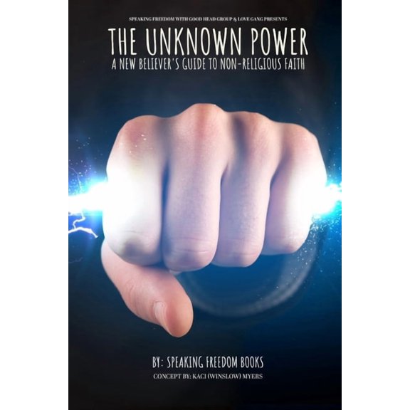 The Unknown Power: The New Believers Guide to Non-Religious Faith, (Paperback)