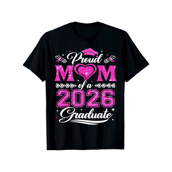 Proud Mom of a 2026 Graduate T-Shirt Pink Glitter Senior Class Mother Gift Retro Graphic Tee