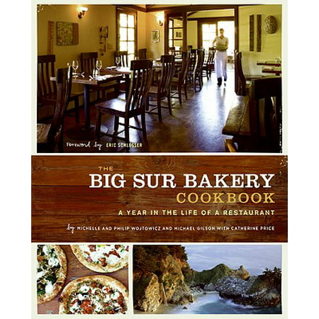 The Big Sur Bakery Cookbook : A Year in the Life of a (Best Restaurants In Big Sur)