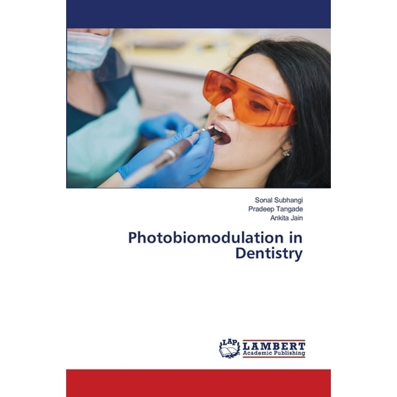 Photobiomodulation in Dentistry, (Paperback)