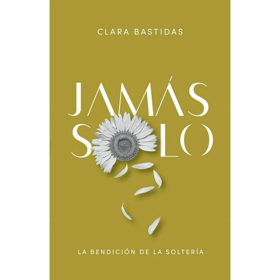 JamÃ¡s Solo: La BendiciÃ³n de la SolterÃ­a, (Paperback)