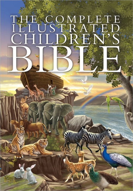 Complete Illustrated Children's Bible Li The Complete Illustrated Children's Bible, (Hardcover)