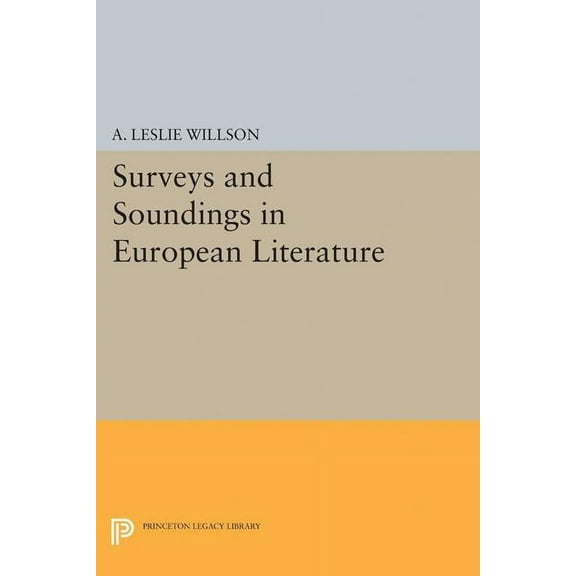 Princeton Legacy Library Surveys and Soundings in European Literature, Book 1950, (Paperback)