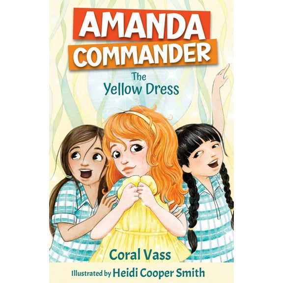 Amanda Commander Amanda Commander: The Yellow Dress: The Yellow Dress, Book 3, (Paperback)