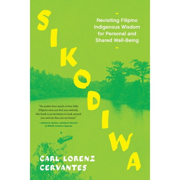 Sikodiwa: Revisiting Filipino Indigenous Wisdom for Personal and Shared Well-Being, (Paperback)
