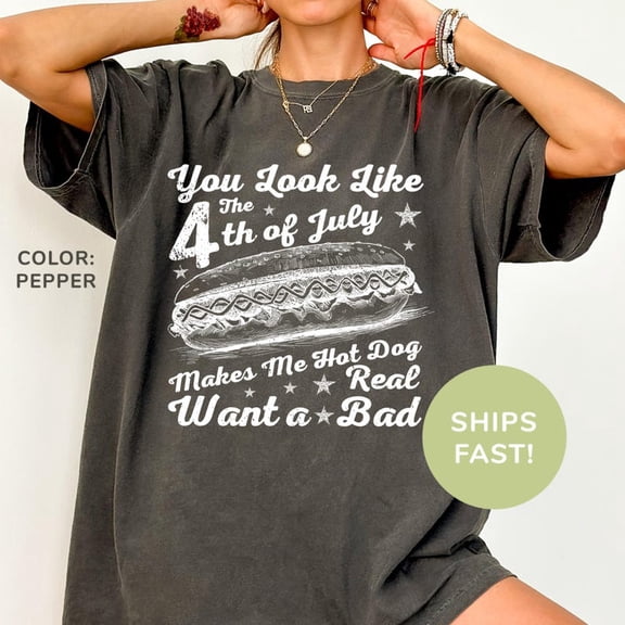 You Look Like The Fourth of July Shirt, 4th of July Shirt, Independence Day Gift, American Shirt, Patriotic Shirt for Women
