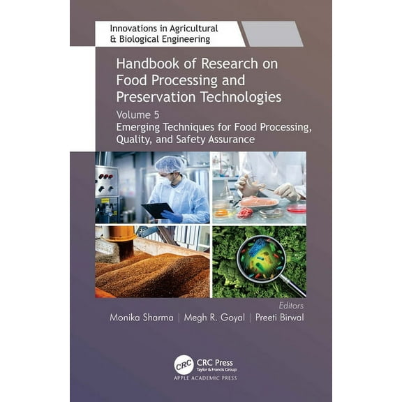 Innovations in Agricultural & Biological Handbook of Research on Food Processing and Preservation Technologies: Volume 5: Emerging Techniques for Food Processing, (Hardcover)
