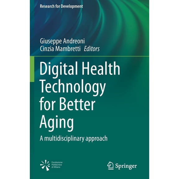 Research for Development Digital Health Technology for Better Aging: A Multidisciplinary Approach, (Paperback)