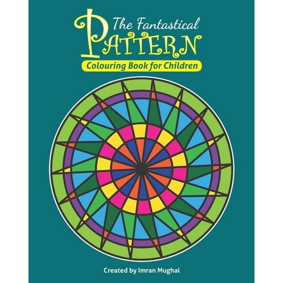 The Fantastical Pattern Colouring Book For Children, (Paperback)
