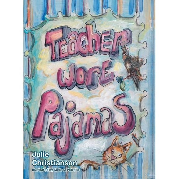 Teacher Wore Pajamas, (Hardcover)