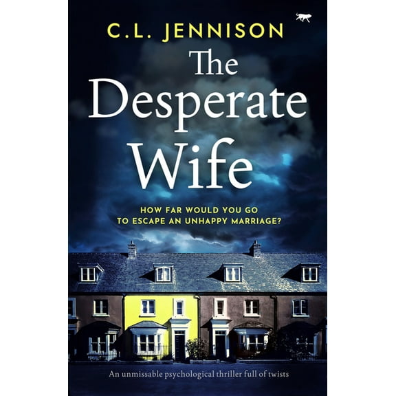 The Desperate Wife: An unmissable psychological thriller full of twists, (Paperback)