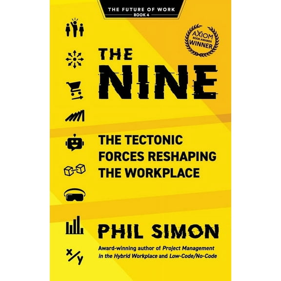 Future of Work The Nine: The Tectonic Forces Reshaping the Workplace, (Paperback)