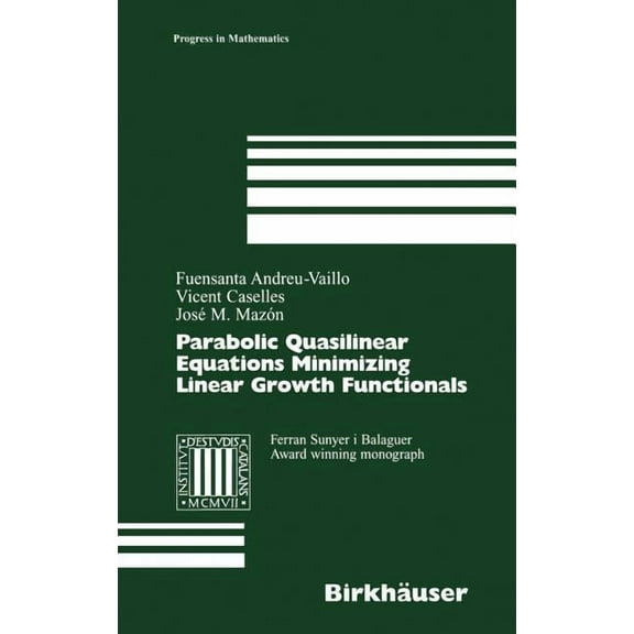 Progress in Mathematics Parabolic Quasilinear Equations Minimizing Linear Growth Functionals, Book 223, (Hardcover)