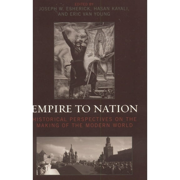 World Social Change Empire to Nation: Historical Perspectives on the Making of the Modern World, (Paperback)