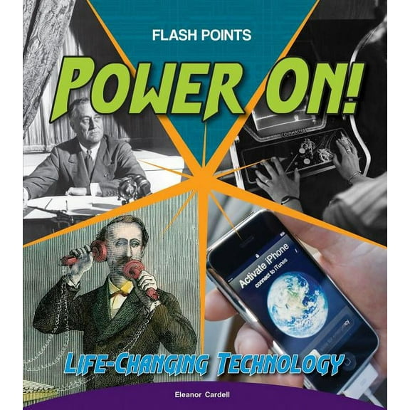 Flash Points: Power On!: Life-Changing Technology (Hardcover)
