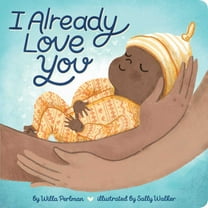 Willa Perlman: I Already Love You (Board Book)