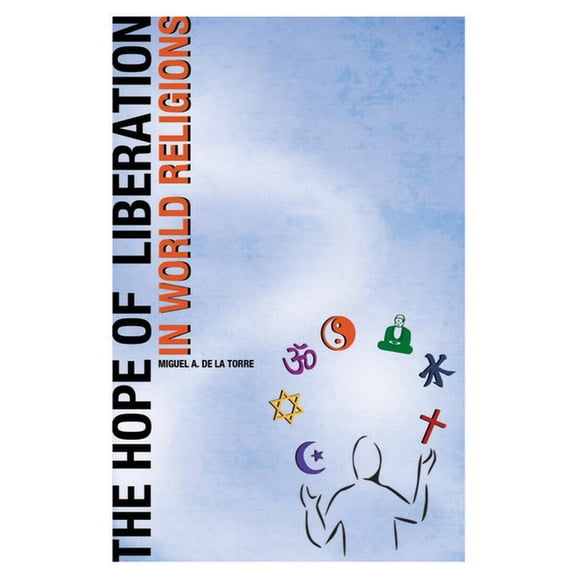 The Hope of Liberation in World Religions, (Paperback)