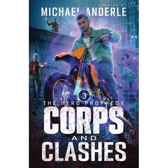 The Hero Prophecy Corps and Clashes, Book 3, (Paperback)