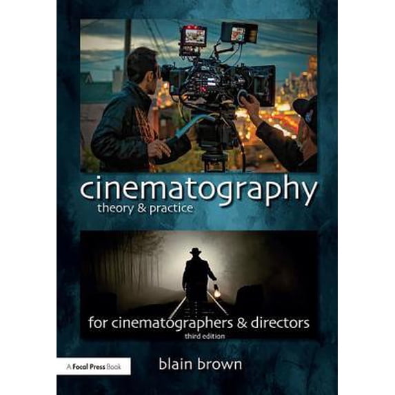 Pre-Owned Cinematography: Theory and Practice: Image Making for Cinematographers and Directors (Paperback) 1138940925 9781138940925