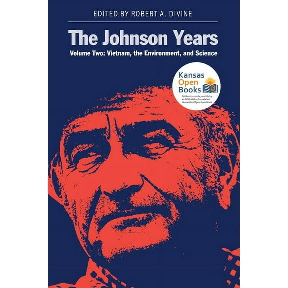 The Johnson Years, Volume Two: Vietnam, the Environment, and Science, (Paperback)