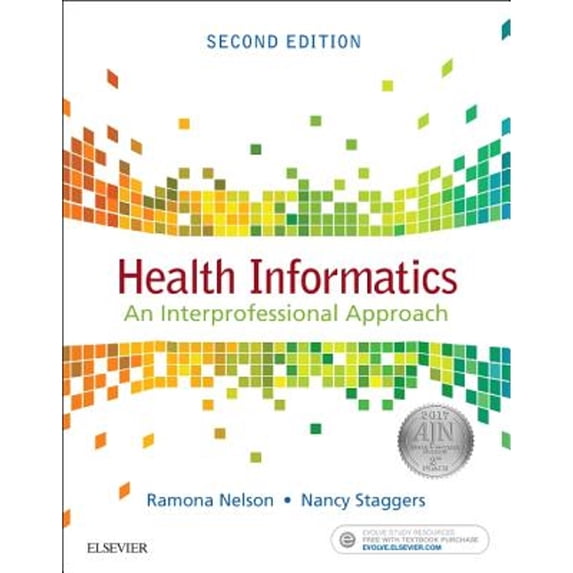 Pre-Owned Health Informatics: An Interprofessional Approach (Paperback) by Ramona Nelson, Nancy Staggers