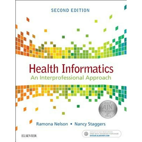 Pre-Owned Health Informatics: An Interprofessional Approach (Paperback) by Ramona Nelson, Nancy Staggers