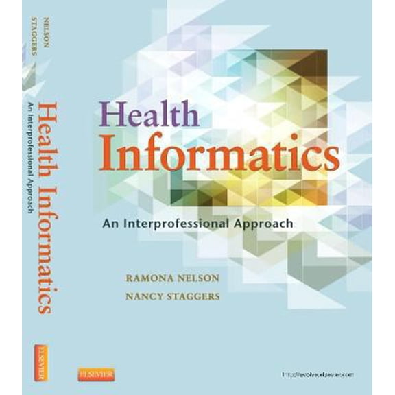 Pre-Owned Health Informatics: An Interprofessional Approach (Paperback) 0323100953 9780323100953