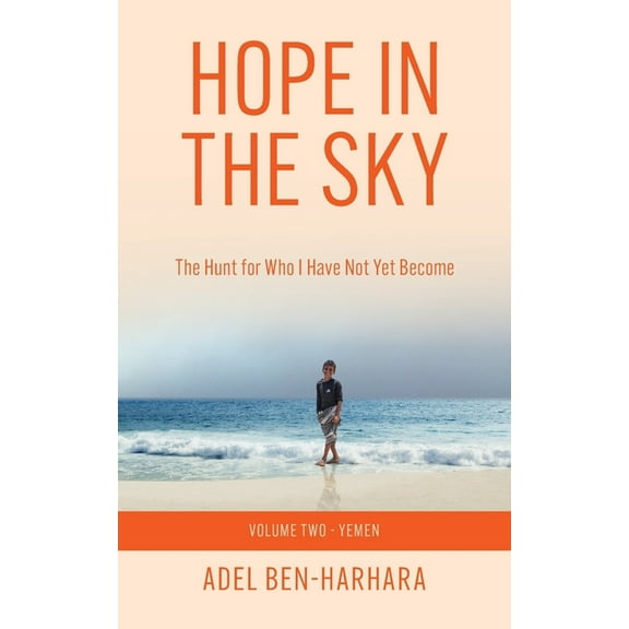 Hope In The Sky: The Hunt for Who I Have Not Yet Become, (Paperback)