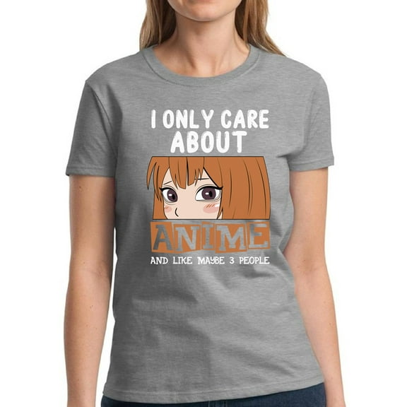 Anime I Only Care About Anime T-Shirt Women - S M L XL 2XL 3XL Graphic Tee - Cool Funny Anime Ladies Clothes Gift