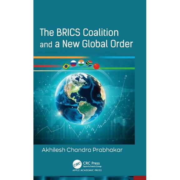 The Brics Coalition and a New Global Order, (Hardcover)
