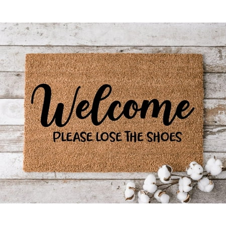 

Welcome Please Lose The Shoes | Welcome Mat | Cheerful Gift | Doormat | Housewarming Gift | Grandma and Grandpa Gift Funny Doormat 24x16 Inch