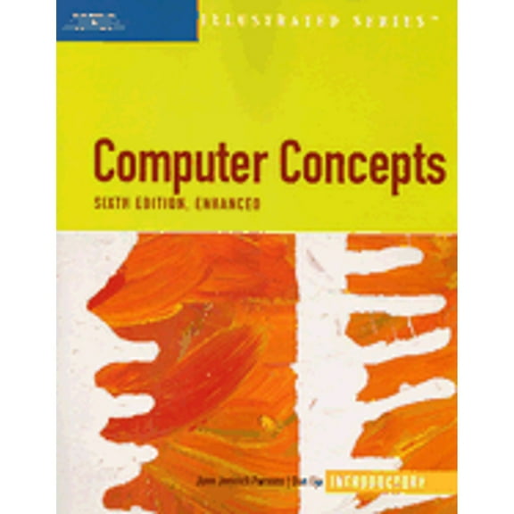 Computer Concepts Illustrated Introductory, Enhanced (Paperback) by June Jamnich Parsons