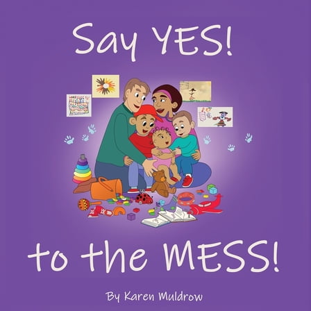 Say YES! to the MESS!, (Paperback)