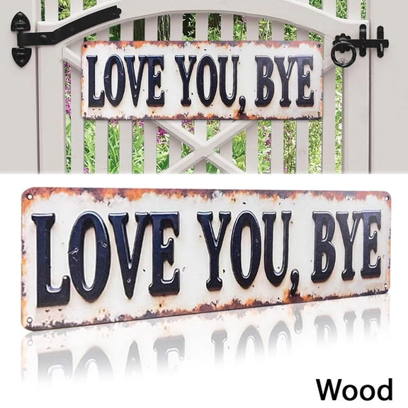 Love You, Bye, Vintage Metal Wall Sign, Retro Love You Bye Metal Signs for Hallway Entryway Door Decor, Rustic Wall Plaque Decor Farmhouse * Hanging Plaque for Valentine's Day Decoration