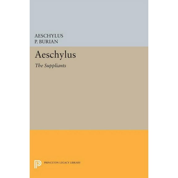 Aeschylus: The Suppliants, (Paperback)