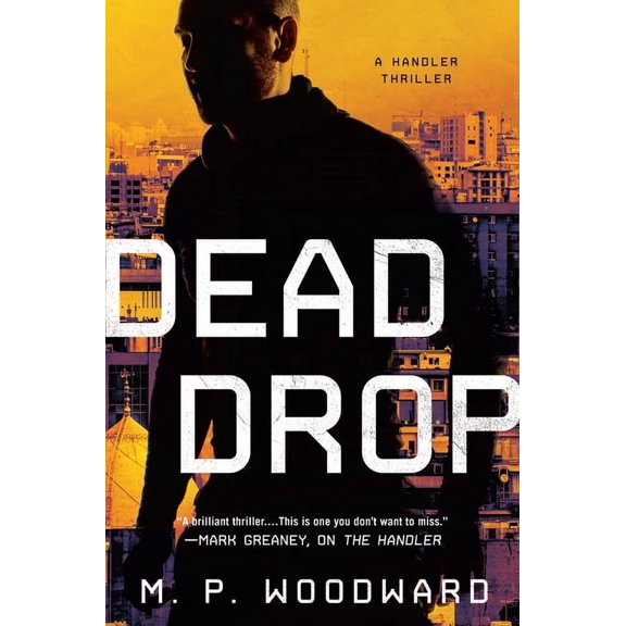 Handler Thriller, a Dead Drop, (Hardcover)