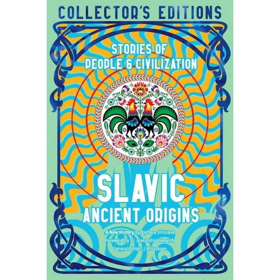 Flame Tree Collector's Editions Slavic Ancient Origins: Stories of People & Civilization, (Hardcover)