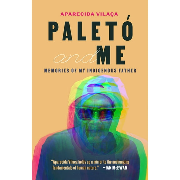 Paletó and Me: Memories of My Indigenous Father (Paperback)