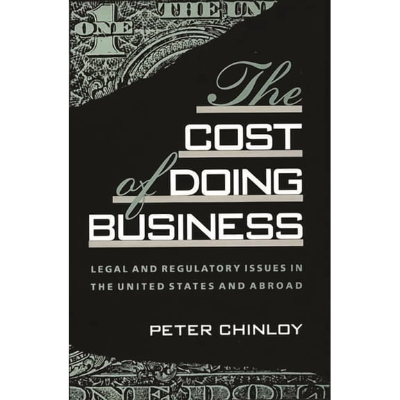 Bibliographies and Indexes in World The Cost of Doing Business: Legal and Regulatory Issues in the United States and Abroad, (Hardcover)