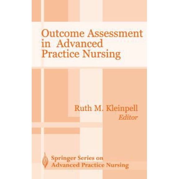 Pre-Owned Outcome Assessment in Advanced Practice Nursing (Springer Series on Advanced Practice Nursing) (Hardcover) 0826113869 9780826113863
