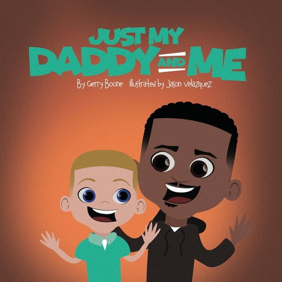 Just My Daddy And Me, (Paperback)